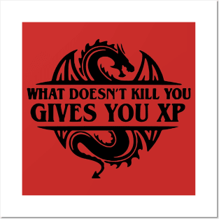 What doesn't kill you gives you XP Posters and Art